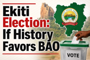 Ekiti Election: If History Favors BAO – By Tayo Agbabiaka